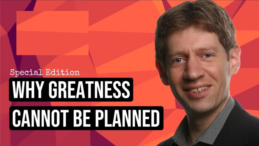 Why greatness can't be planned